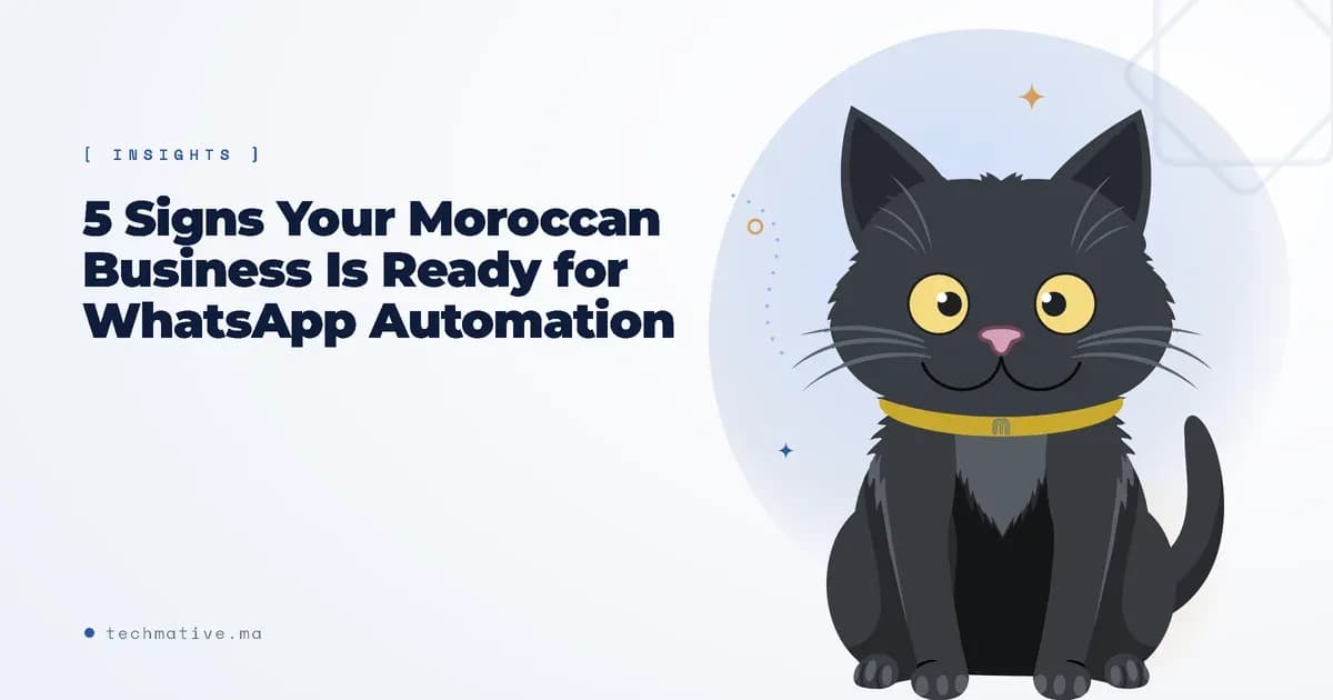 5 Signs Your Moroccan Business Is Ready for WhatsApp Automation