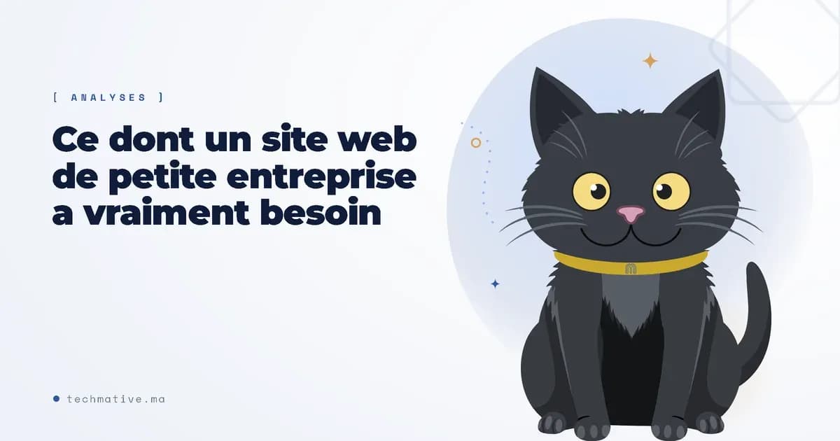 Ce dont un site web de petite entreprise a vraiment besoin (et ce qu'on peut laisser de côté)