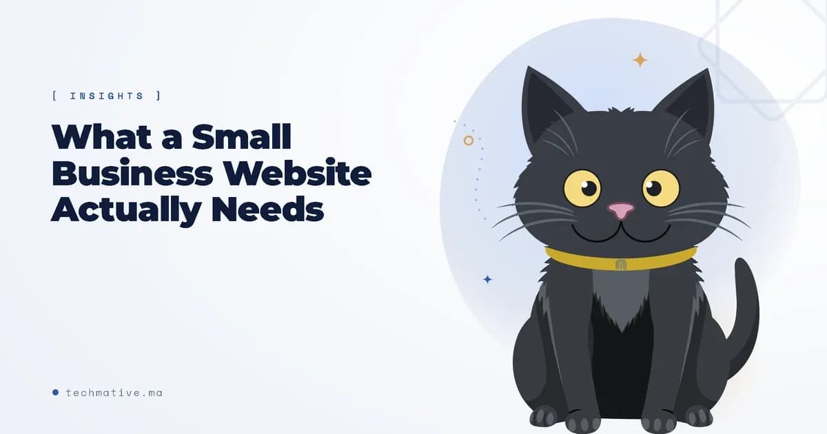 What a Small Business Website Actually Needs (and What It Can Skip)