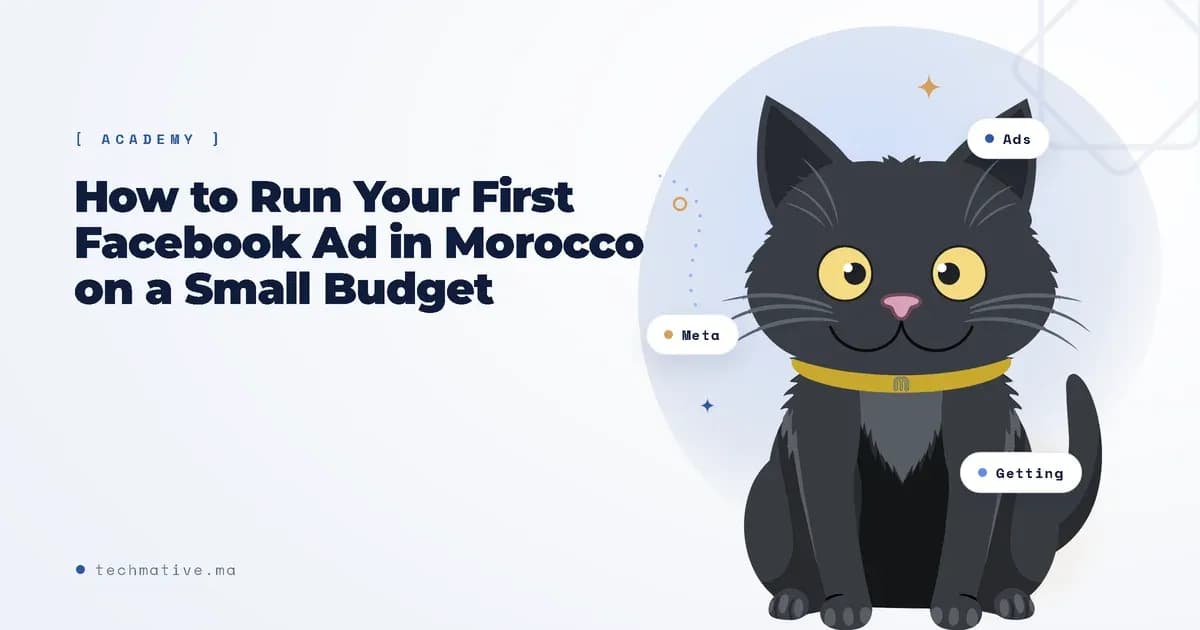How to Run Your First Facebook Ad in Morocco on a Small Budget