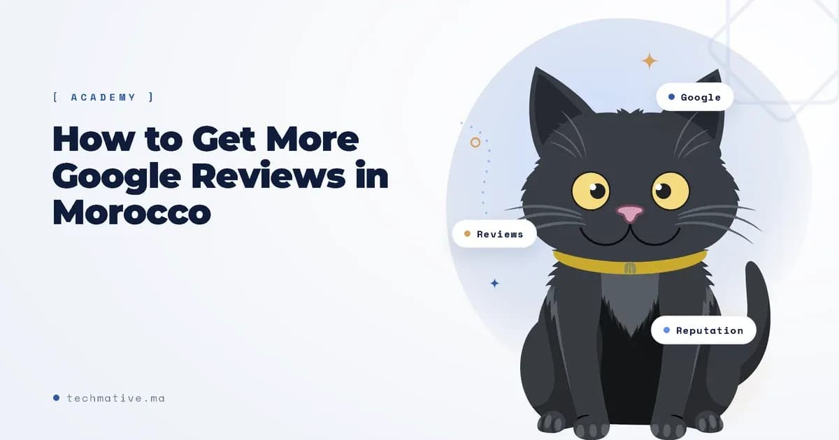 How to Get More Google Reviews in Morocco — The Right Way