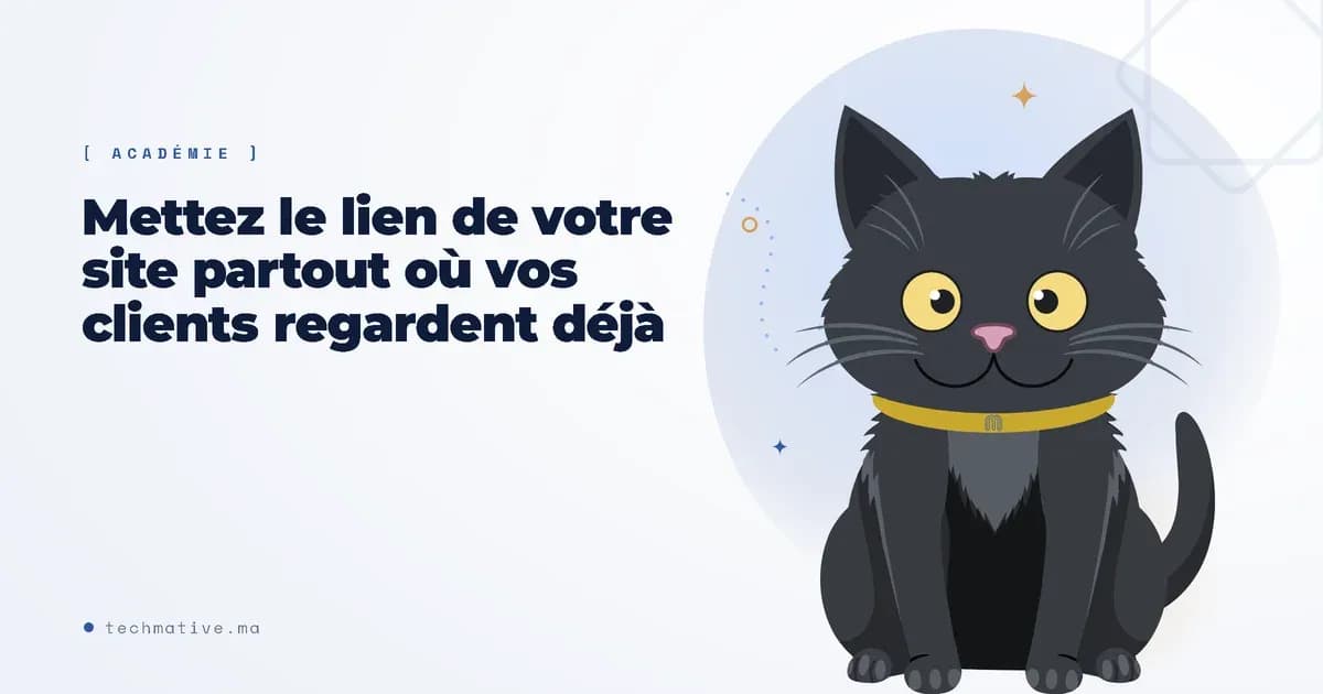 Mettez le lien de votre site partout où vos clients regardent déjà