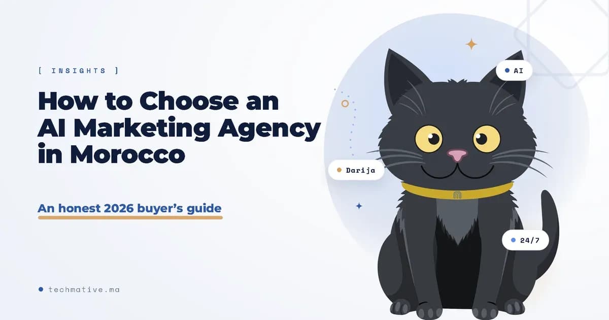 How to Choose an AI Marketing Agency in Morocco (A Straight-Talking 2026 Guide)